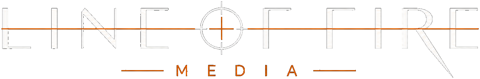 Line of Fire Media